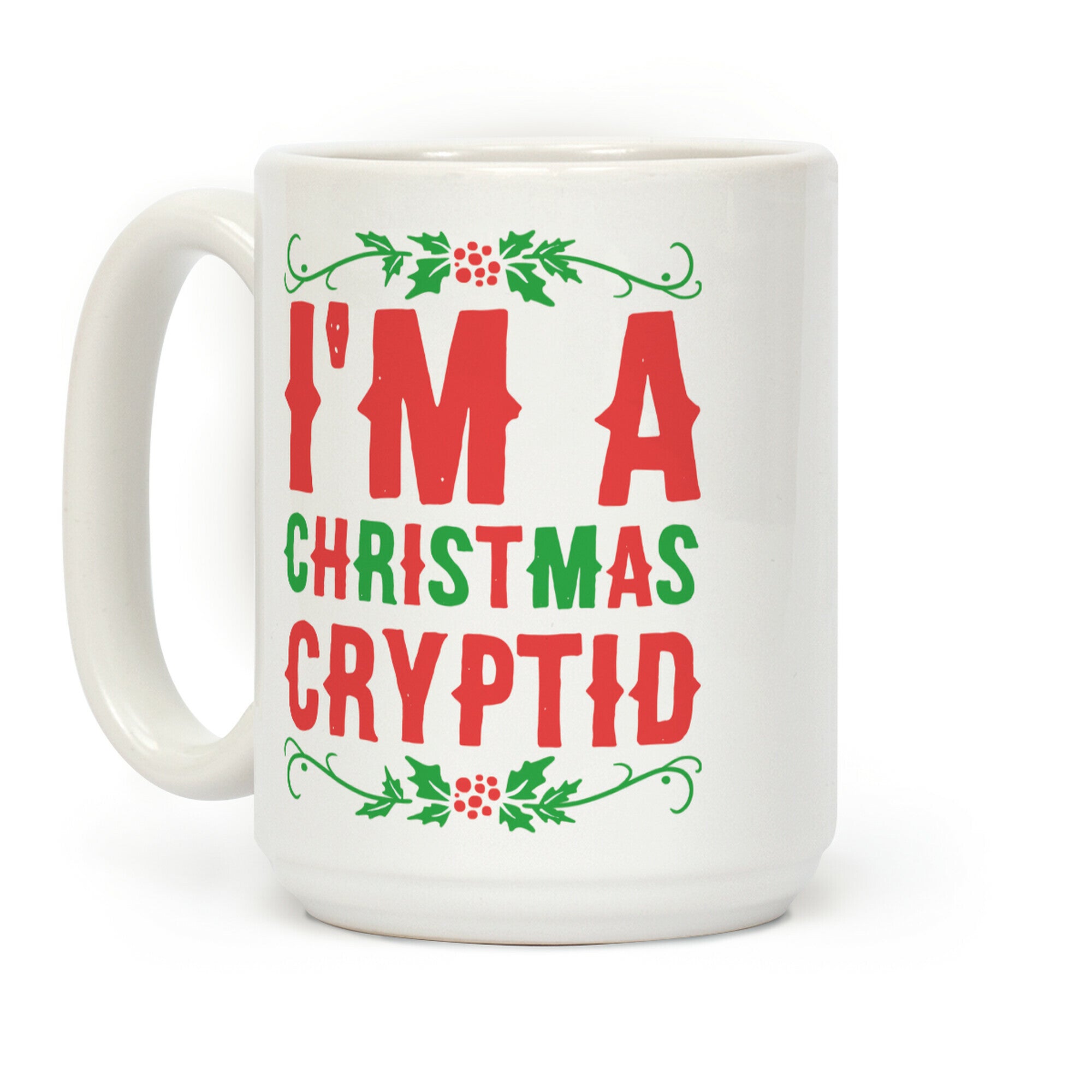 I'm a Christmas Cryptid Coffee Mug